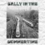 Sally In The Summertime (Explicit)