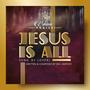 Jesus Is All (feat. Loveri)