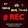 #REC (feat. D. Vincent, Maclane & Richie Cunning) [Explicit]