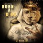 Born a King (Explicit)