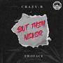 But They Never (feat. Two Face) [Explicit]