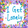 I Get Lonely