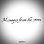 Messages from the stars (Freestyle) [Explicit]