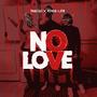 No Love (feat. Odee-loh) [Explicit]