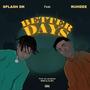 Better Days (feat. Ruhdee)