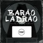 Barão Ladrão (Explicit)