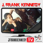 J.Frank Kennedy TV