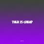 Talk is Cheap