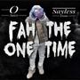 Fah the one time (feat. Sayless Dono) [Explicit]