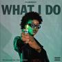 What I Do (Explicit)