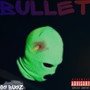 Bullet (Explicit)