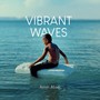Vibrant Waves