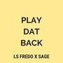 Play Dat Back (feat. SageKoYo) [Explicit]