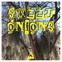 Sweet Onions (feat. Nimbus^?!^ & AcentV) [Explicit]