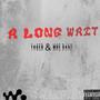 A Long Wait (Explicit)