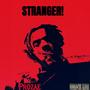 Stranger! (Explicit)