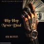 Hip Hop Never Died (feat. Rome Streetz) [Explicit]