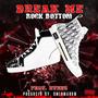 Break Me (feat. RockBottom & Kteez) [Explicit]