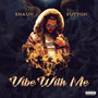 Vibe With Me (Explicit)