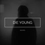 Die Young