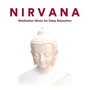 NIRVANA - Meditation Music for Deep Relaxation