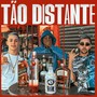 Tão Distante (Explicit)