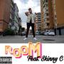 R.O.O.M. (feat. Skinny C) [Explicit]