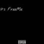 ITS FREE ME! (Explicit)