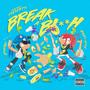 BREAK A ***** (Explicit)