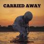 Carried Away (Explicit)