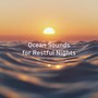 Ocean Sounds for Restful Nights