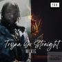 Tryna Go Straight (Explicit)