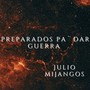 Preparados Pa´ Dar Guerra (Explicit)