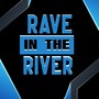 Rave In The River 2024