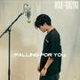 Falling for you