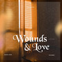 Wounds & Love