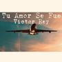 Tu Amor Se Fue