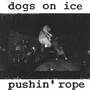 pushin' rope (Explicit)