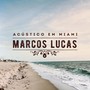 Acústico em Miami