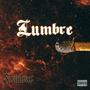 Lumbre (feat. Elias El Felonias & los Grislis) [Explicit]