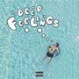 Deep feelings (Explicit)