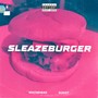 SleazeBurger (Explicit)