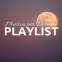 Musica per Dormire Playlist - 8 Ore di Sonno Profondo