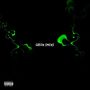 Green Smoke (Explicit)