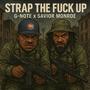 Strap The **** Up (feat. Savior Monroe) [Explicit]