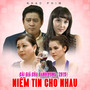 Niềm Tin Cho Nhau (Cái Giá Của Danh Vọng OST)