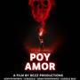 Poy Amor (Deluxe) (feat. Ejrizzle, SonicSpeedRapz, Cuddle Bug, RGZK by BGZZ, BGZZ PRODUCTIONS, KIMAL PRODUCTIONS & SheSheProductions) [Explicit]