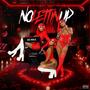 NO LETTIN UP (Explicit)