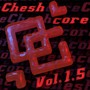 Cheshcore, Vol. 1.5