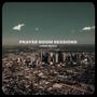 PRAYER ROOM SESSIONS 002